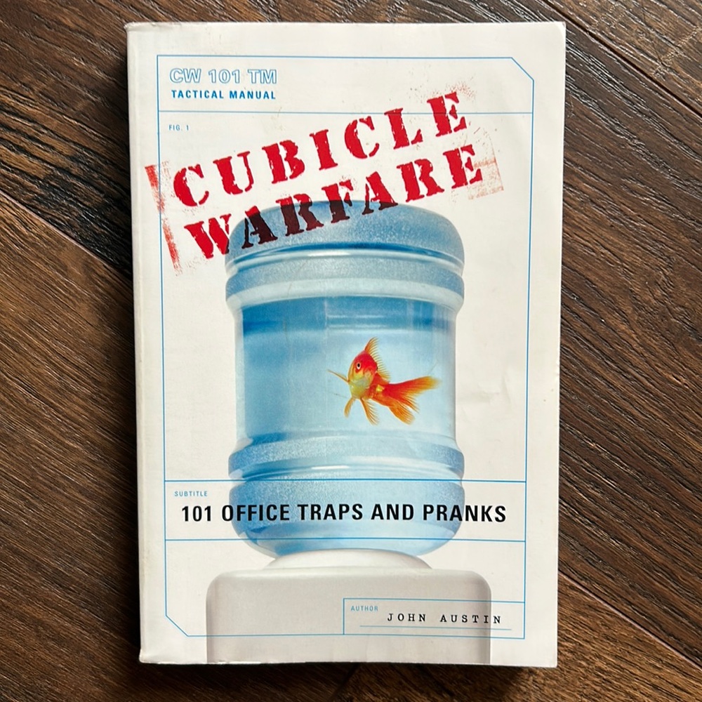 Cubical Warfare 101 Office Traps and Pranks by John Austin